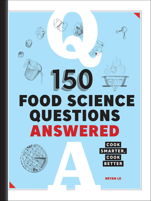 Title details for 150 Food Science Questions Answered by Bryan Le - Available